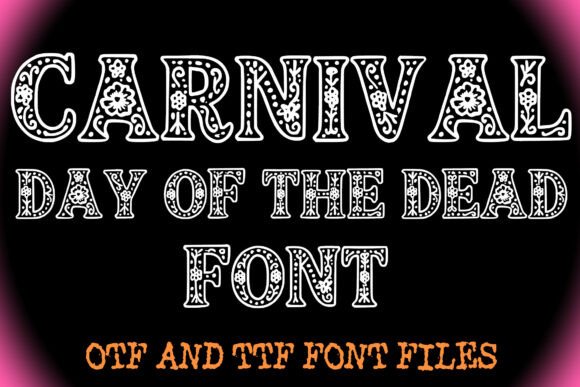 Carnival Day of the Dead Font: Weaving Cultural Symbolism into Typographic Design