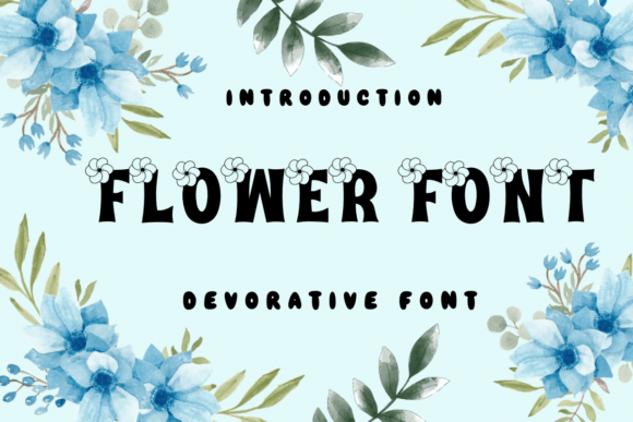 Flower Font: A Decorative Typeface That Blends Nature with Typography
