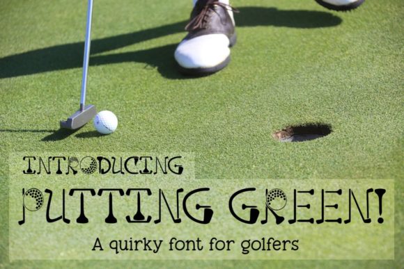 Putting Green: A Quirky Font for Golfers That Brings Personality to the Fairway