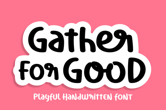 The Quiet Magic of Gather of Good: A Handwritten Font for Modern Storytellers