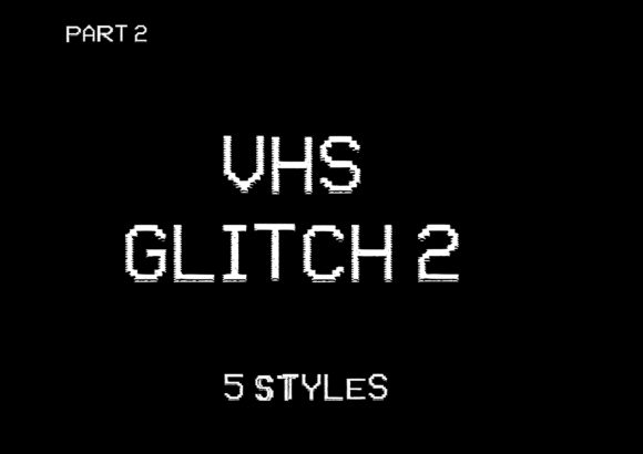 VHS Glitch 2 Family Font: Retro Distortion for Designers